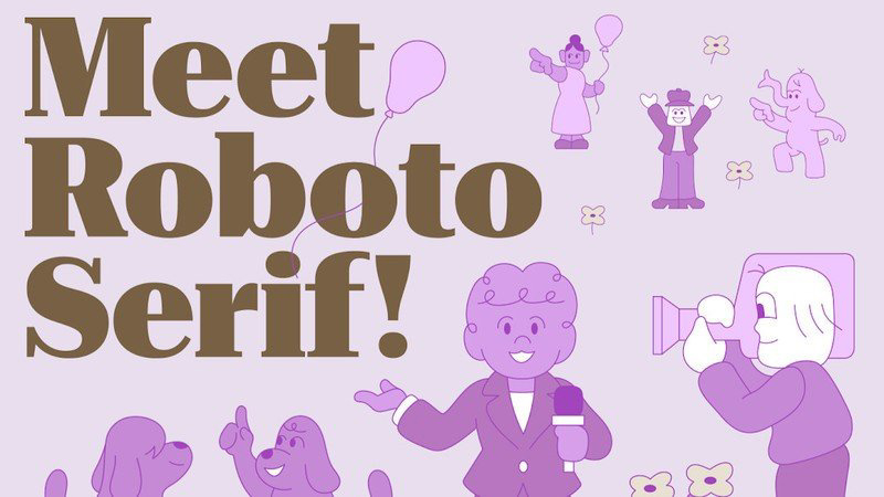Roboto Serif | 全新设计的可变字体，与Roboto搭配更佳